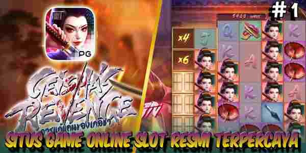 Situs Game Judi Online Slot Resmi Terpercaya Menang Maxwin Geishas Revenge